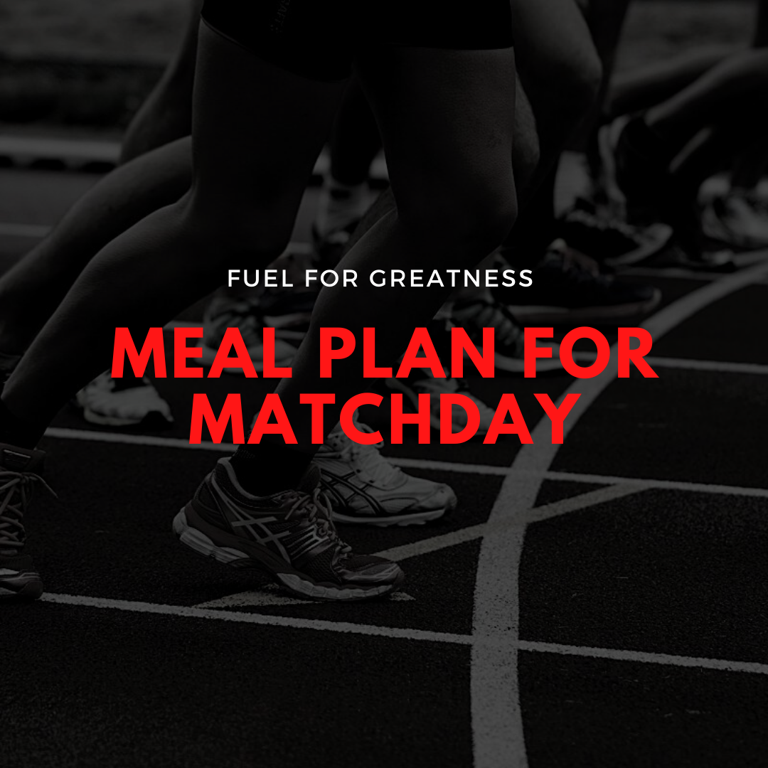 MATCH DAY MEAL PLAN