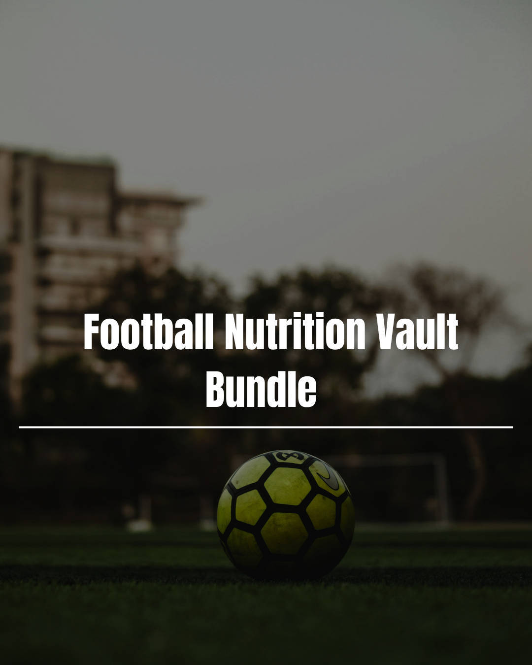 The Complete Football Nutrition Pack